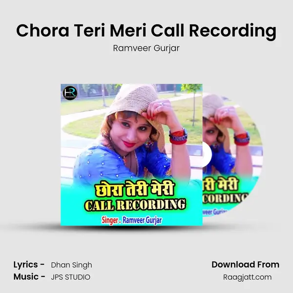 Chora Teri Meri Call Recording - Ramveer Gurjar mp3 song