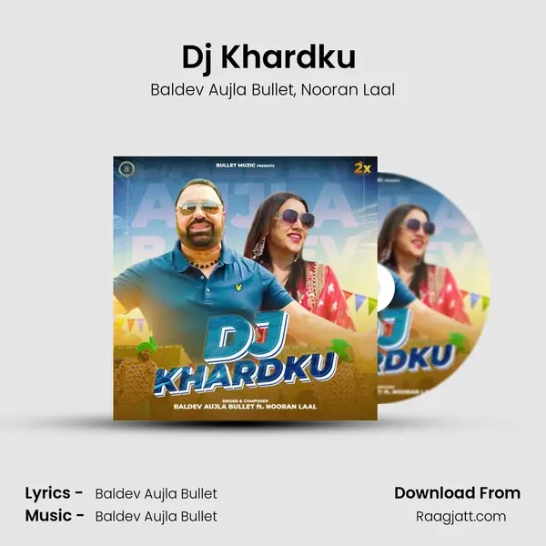 Dj Khardku (Featuring. Nooran Laal) mp3 song