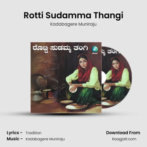 Rotti Sudamma Thangi - Kadabagere Muniraju album cover 