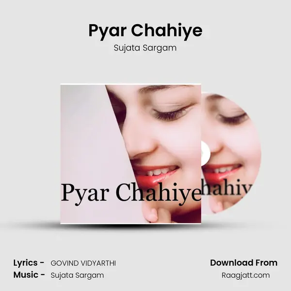 Pyar Chahiye - Sujata Sargam album cover 