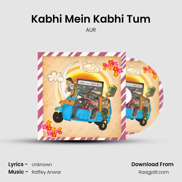 Kabhi Mein Kabhi Tum mp3 song