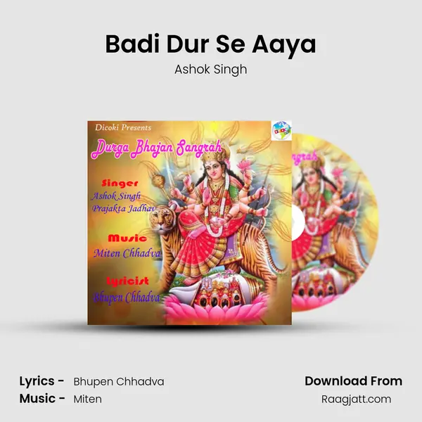 Badi Dur Se Aaya mp3 song