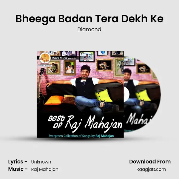 Bheega Badan Tera Dekh Ke mp3 song