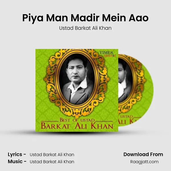 Piya Man Madir Mein Aao - Ustad Barkat Ali Khan album cover 