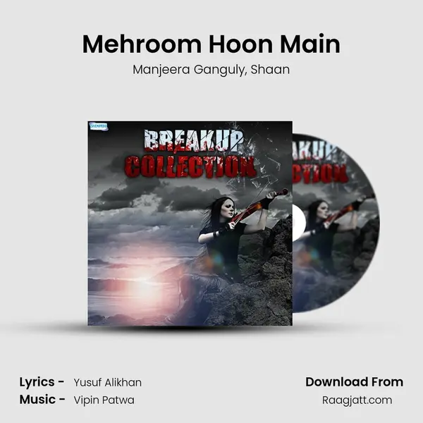 Mehroom Hoon Main - Manjeera Ganguly album cover 