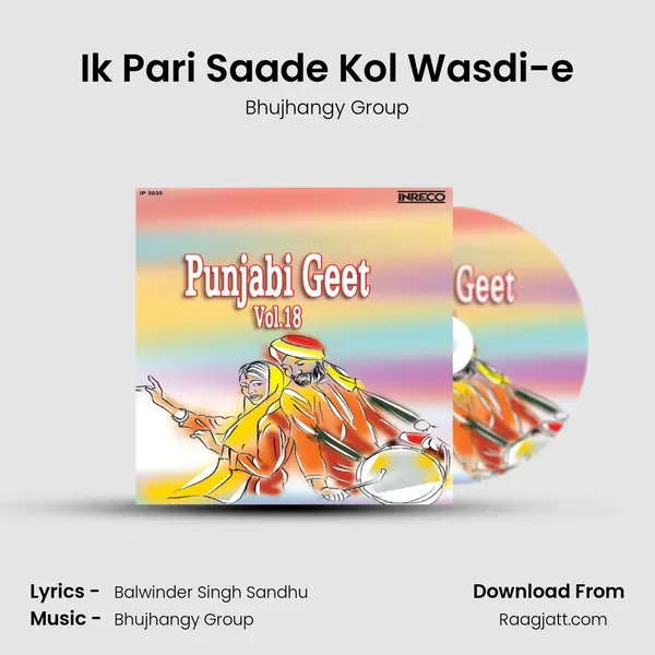 Ik Pari Saade Kol Wasdi-e - Bhujhangy Group album cover 