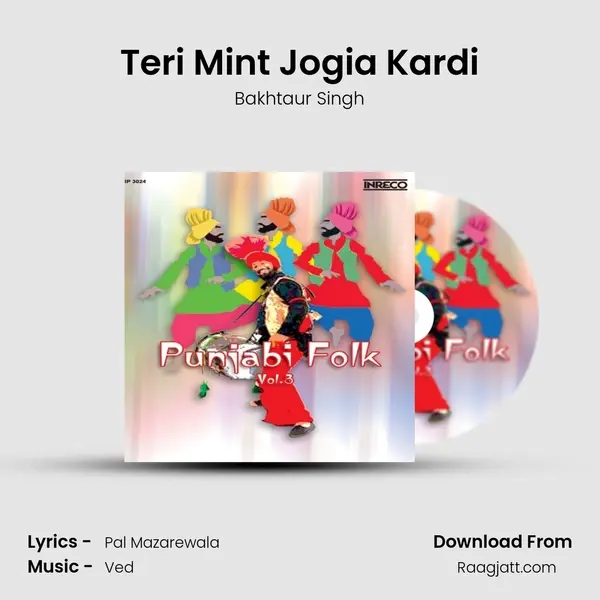 Teri Mint Jogia Kardi - Bakhtaur Singh mp3 song