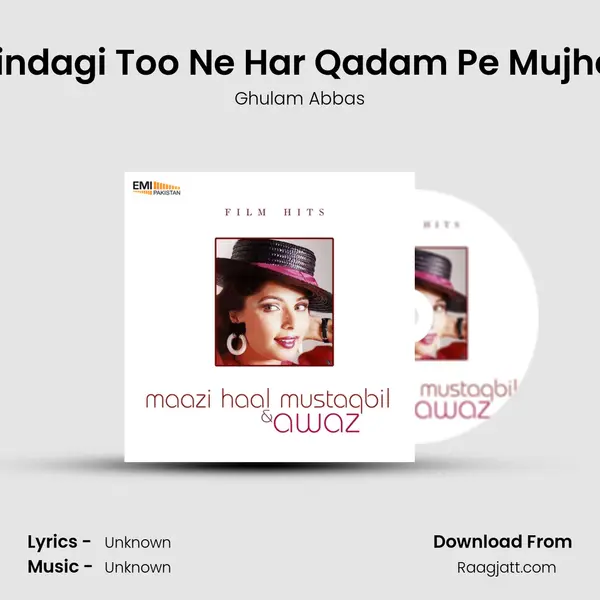 Zindagi Too Ne Har Qadam Pe Mujhe (From Mazi Haal Mustaqbil) mp3 song