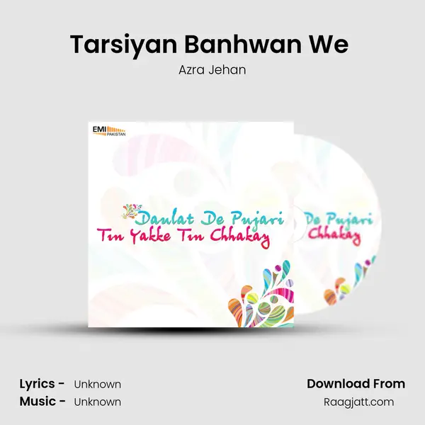 Tarsiyan Banhwan We (From Tin Yakke Tin Chhakay) mp3 song