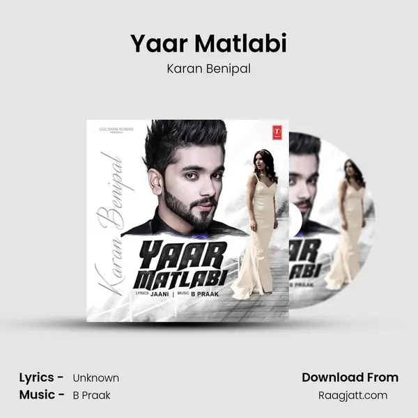 Yaar Matlabi mp3 song