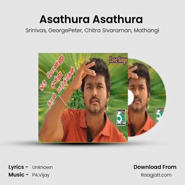 Asathura Asathura (From Ennakku 20 Unakku 18) mp3 song