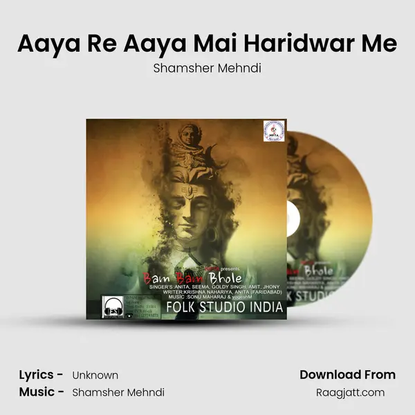 Aaya Re Aaya Mai Haridwar Me - Shamsher Mehndi album cover 