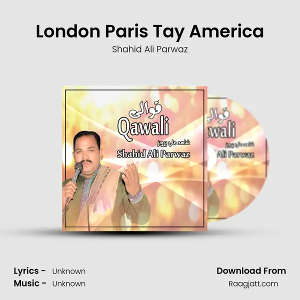 London Paris Tay America - Shahid Ali Parwaz album cover 