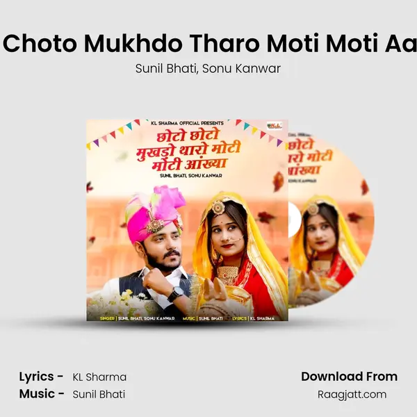 Choto Choto Mukhdo Tharo Moti Moti Aankhya mp3 song