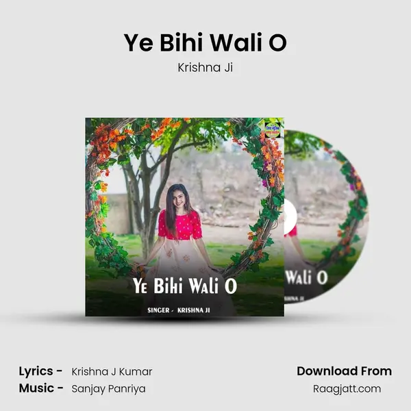 Ye Bihi Wali O - Krishna Ji album cover 