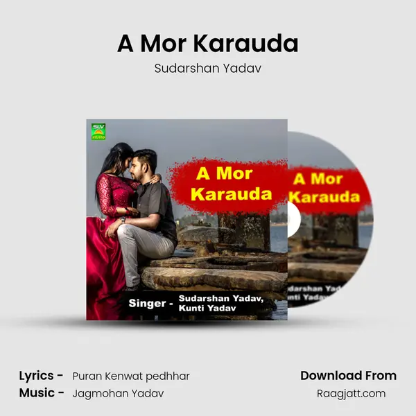 A Mor Karauda mp3 song