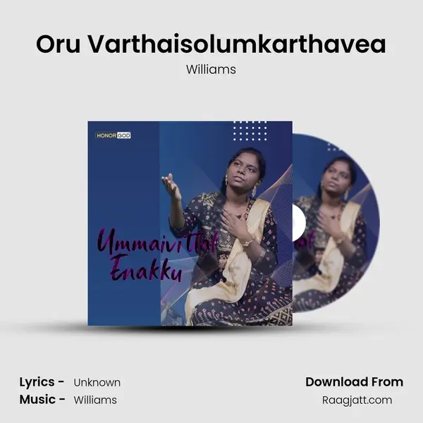 Oru Varthaisolumkarthavea - Williams mp3 song