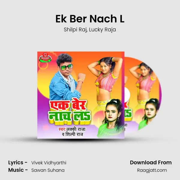 Ek Ber Nach L - Shilpi Raj album cover 