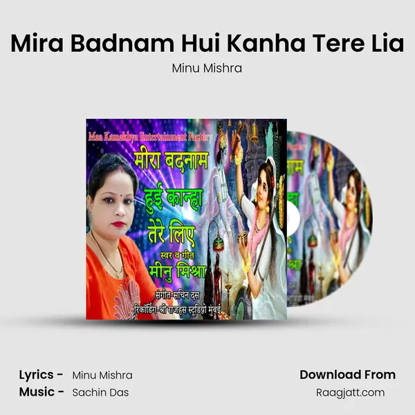 Mira Badnam Hui Kanha Tere Lia - Minu Mishra album cover 