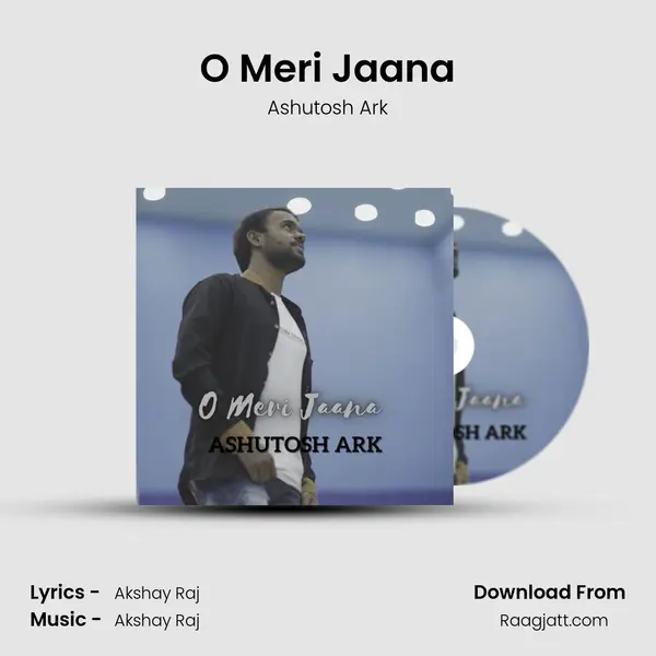 O Meri Jaana - Ashutosh Ark album cover 