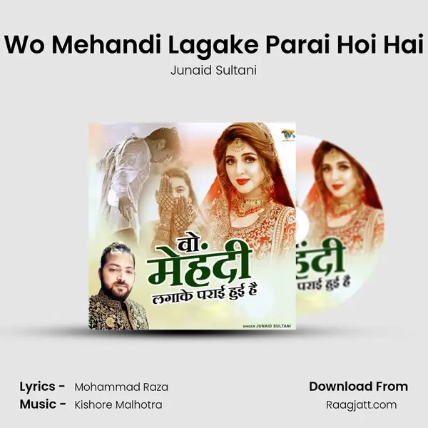 Wo Mehandi Lagake Parai Hoi Hai mp3 song