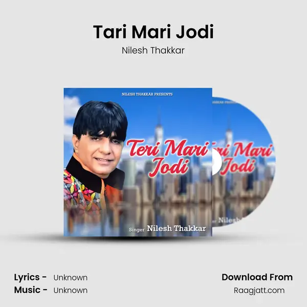 Tari Mari Jodi - Nilesh Thakkar album cover 