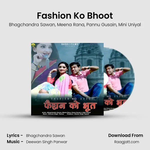 Fashion Ko Bhoot mp3 song