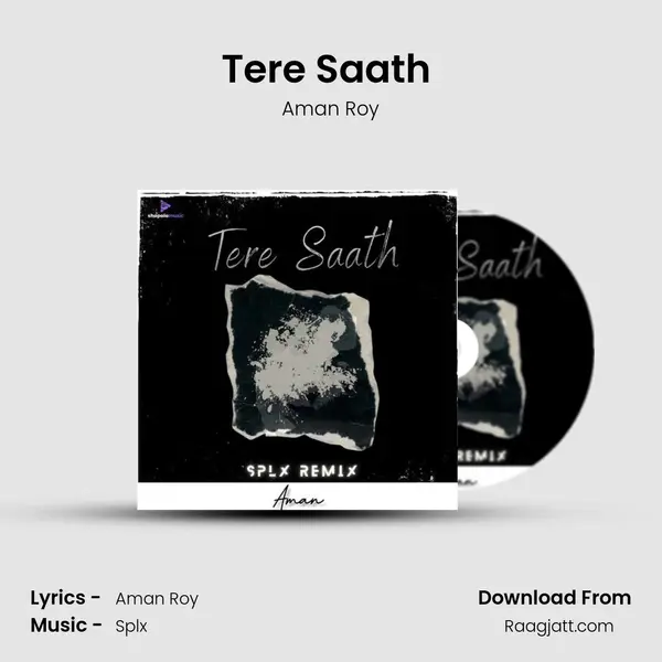 Tere Saath (Splx Remix) mp3 song