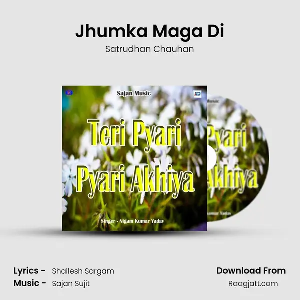 Jhumka Maga Di - Satrudhan Chauhan album cover 