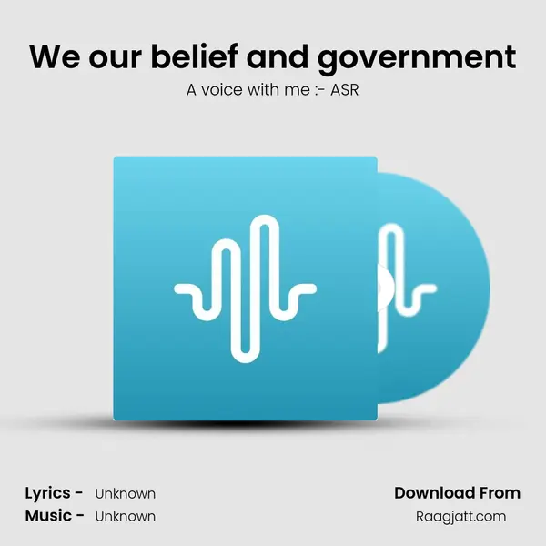 We our belief and government - A voice with me :- ASR album cover 