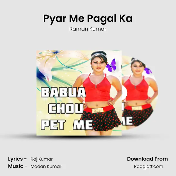 Pyar Me Pagal Ka - Raman Kumar album cover 