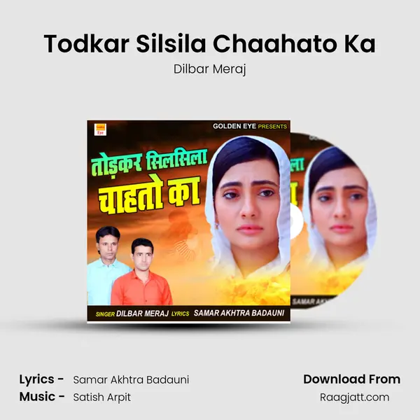 Todkar Silsila Chaahato Ka - Dilbar Meraj album cover 