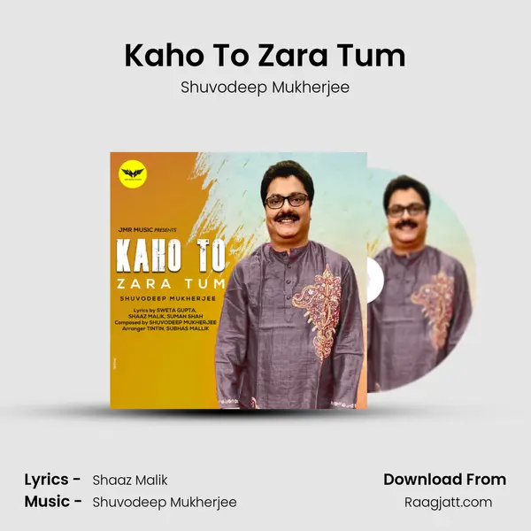 Kaho To Zara Tum - Shuvodeep Mukherjee album cover 