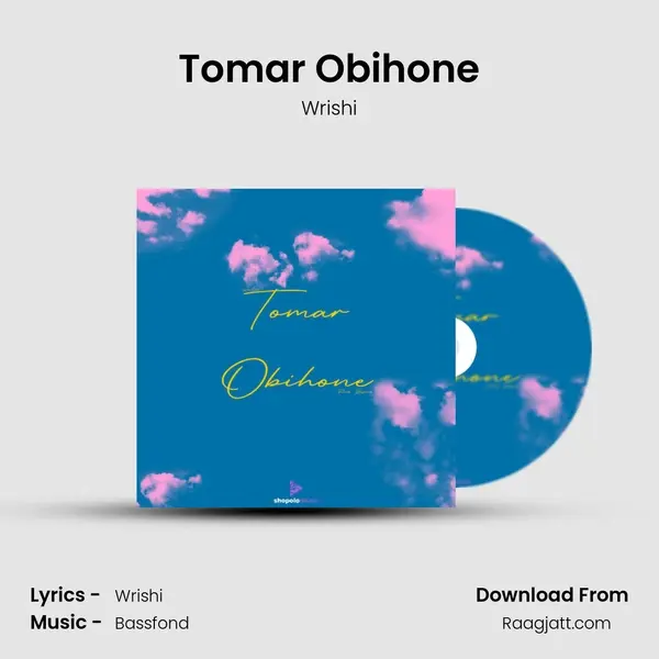 Tomar Obihone - Wrishi mp3 song