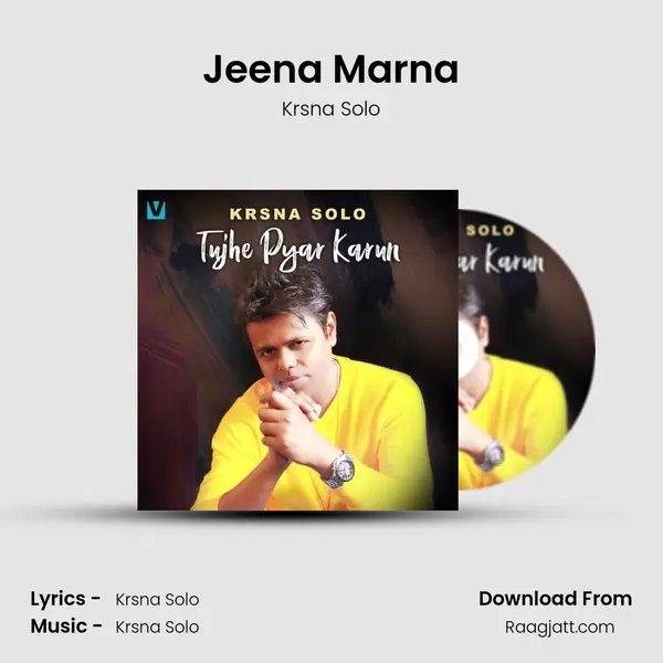 Jeena Marna mp3 song