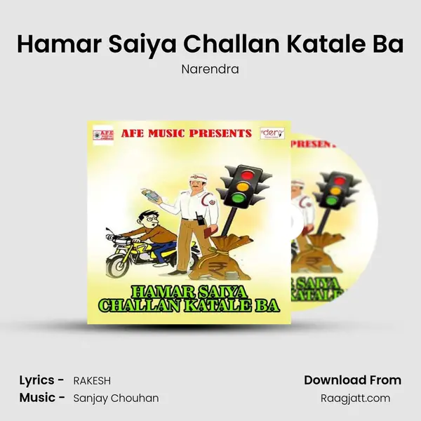 Hamar Saiya Challan Katale Ba mp3 song