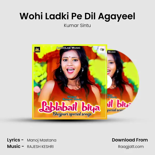 Wohi Ladki Pe Dil Agayeel - Kumar Sintu album cover 