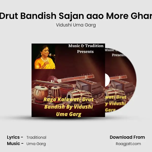 Drut Bandish Sajan aao More Ghar mp3 song