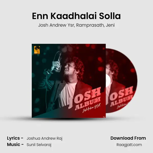 Enn Kaadhalai Solla - Josh Andrew Ysr album cover 