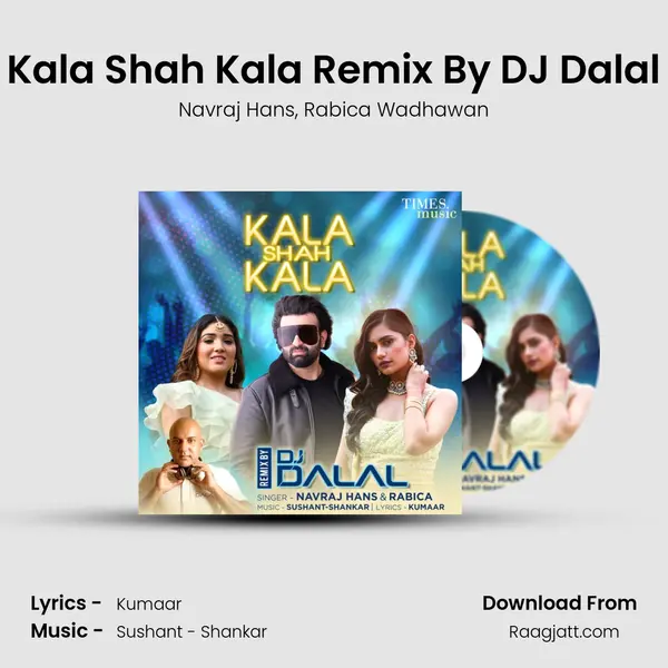 Kala Shah Kala Remix By DJ Dalal mp3 song