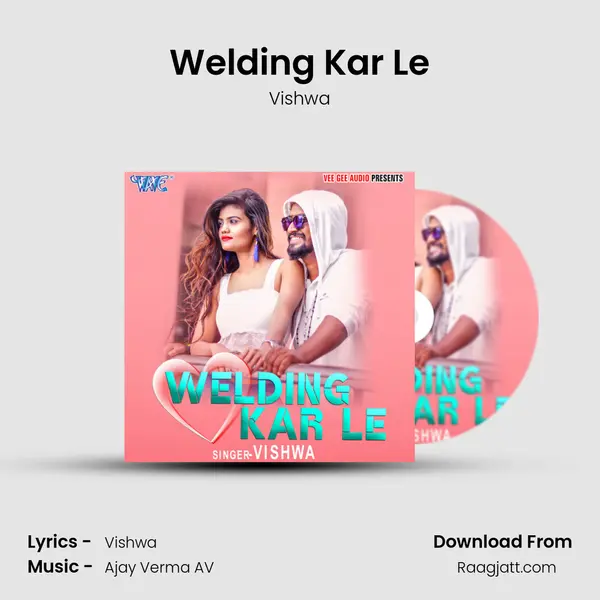 Welding Kar Le mp3 song