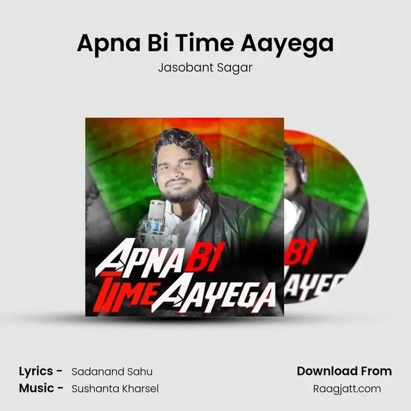 Apna Bi Time Aayega mp3 song