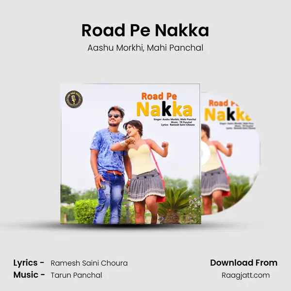 Road Pe Nakka - Aashu Morkhi album cover 