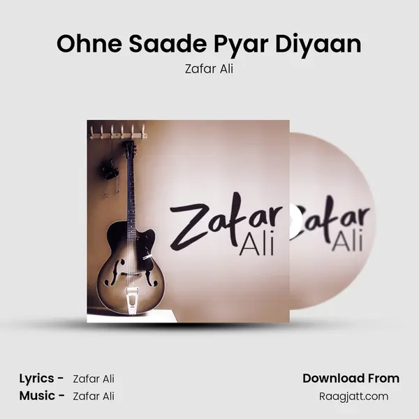 Ohne Saade Pyar Diyaan - Zafar Ali album cover 