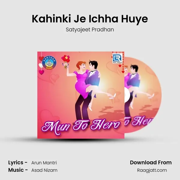 Kahinki Je Ichha Huye - Satyajeet Pradhan album cover 