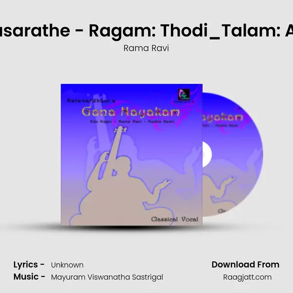 Dasarathe - Ragam: Thodi_Talam: Adi - Rama Ravi album cover 