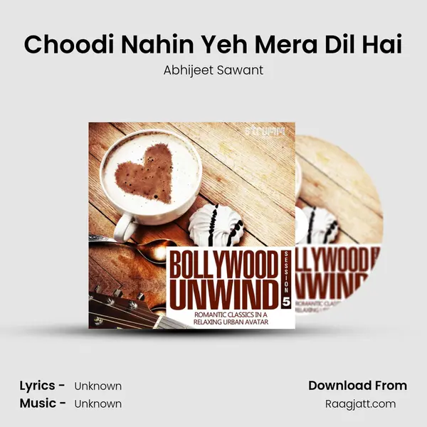 Choodi Nahin Yeh Mera Dil Hai - Abhijeet Sawant album cover 