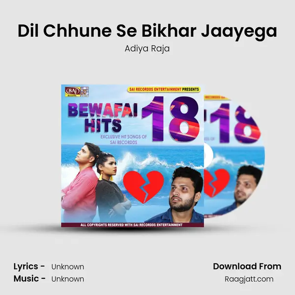 Dil Chhune Se Bikhar Jaayega - Adiya Raja album cover 