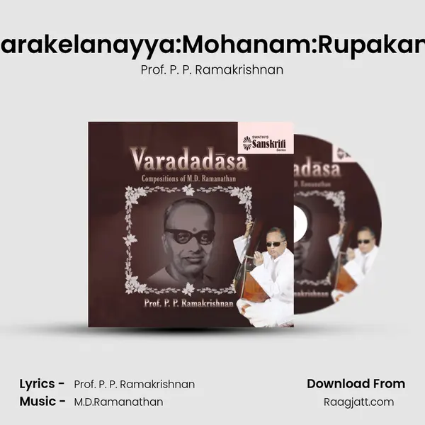 Parakelanayya:Mohanam:Rupakam - Prof. P. P. Ramakrishnan album cover 