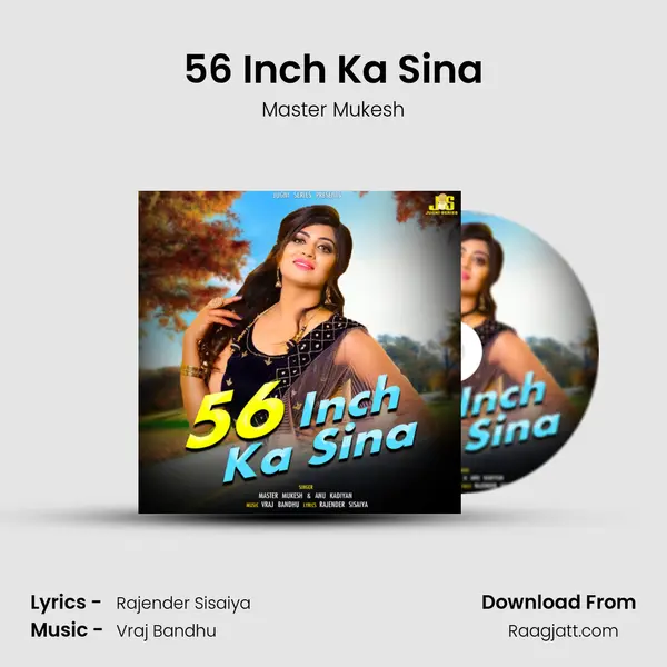 56 Inch Ka Sina mp3 song